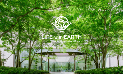 『Life with EARTH』 Our sustainable policy
